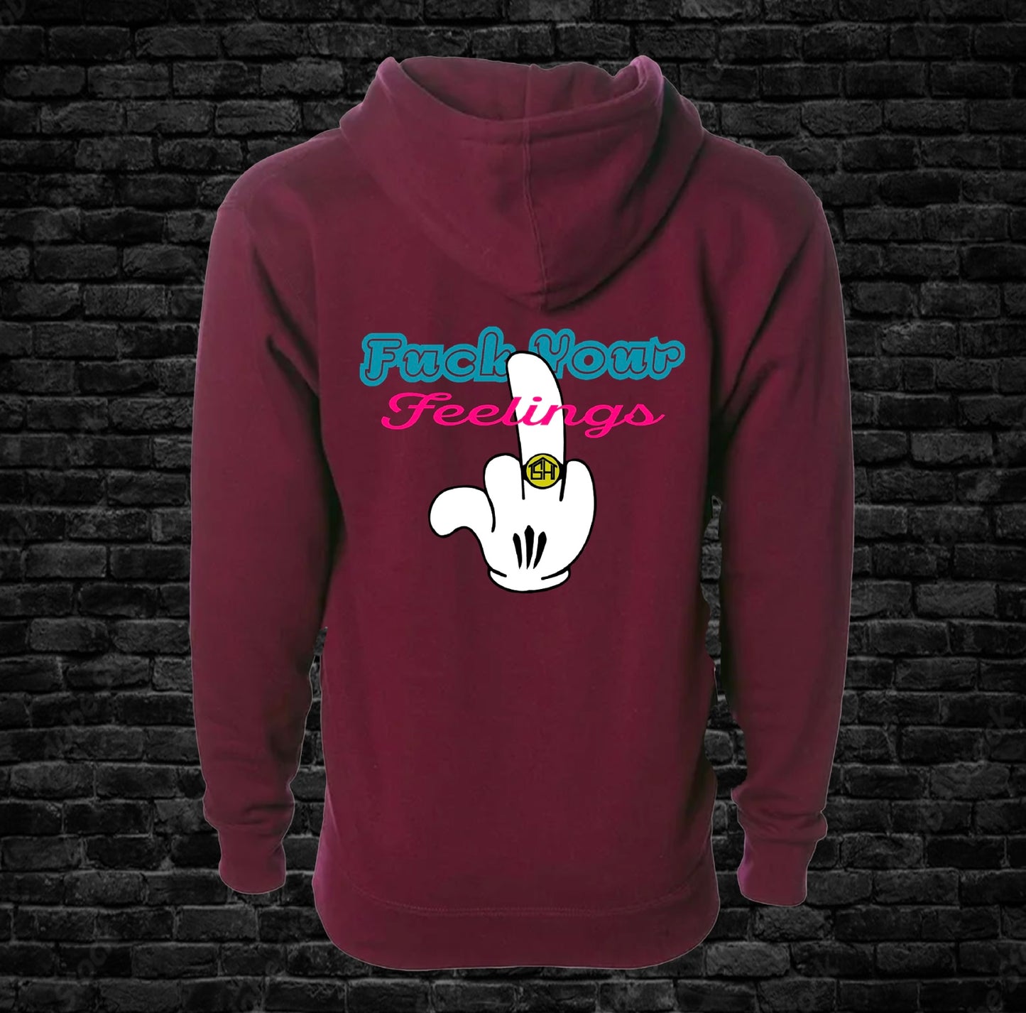 Fuck Your Feelings Zip Up Hoodie