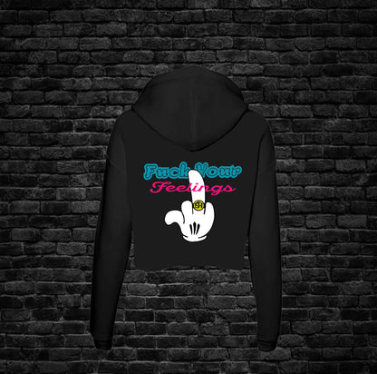 Fuck Your Feelings Crop Hoodie